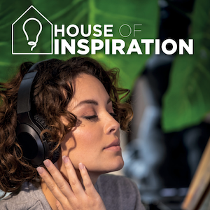 HOUSE OF INSPIRATION